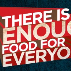 Tearfund – Enough Food If Campaign